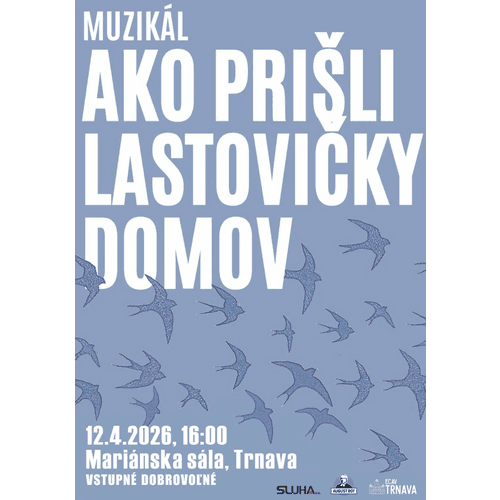 Ako prišli lastovičky domov - muzikál