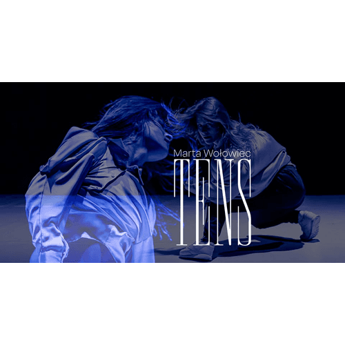 Marta Wolowiec: TENS / tanečné sólo